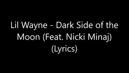 Lil Wayne - Dark Side of the Moon (Feat. Nicki Minaj) (Lyrics)