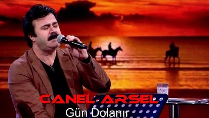 CANEL ARSEL - GÜN DOLANIR
