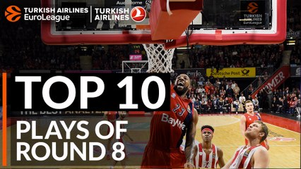 Top 10 Plays  - Turkish Airlines EuroLeague Regular Season Round 8