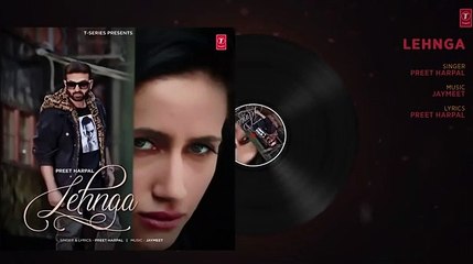 Lehnga_ Preet Harpal  Jaymeet _ Latest Punjabi Songs