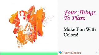 Paint Decors_Four Things To Plan Before Interior Painting!