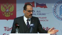 Kalın: 'Türk-Rus ilişkileri 2004 yılından bu yana çok büyük bir ivme kazandı' - ANKARA