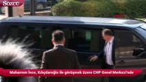 Muharrem İnce, Kılıçdaroğlu ile görüşmek üzere CHP Genel Merkezi'nde