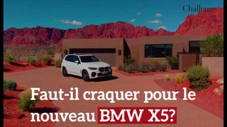 Faut-il craquer pour le nouveau BMW X5?