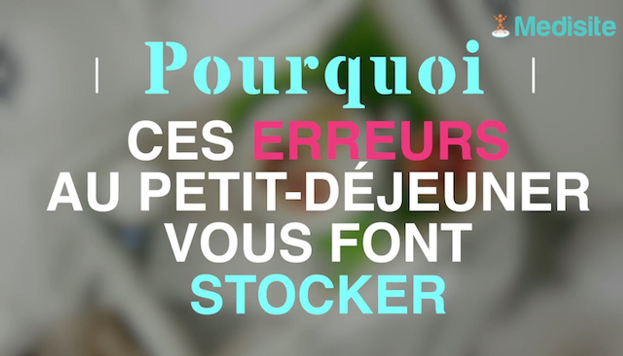 Petit dej : pourquoi ces erreurs font stocker