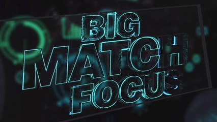Big Match Focus - Tottenham v Chelsea