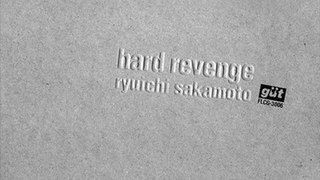Hard Revenge／Ryuichi Sakamoto
