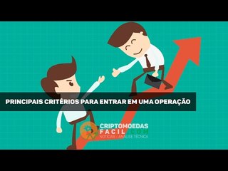 ✅ Você sabe os principais critérios para entrar em uma operação?