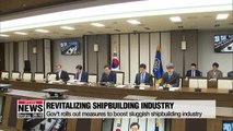 Gov't unveils measures to revitalize sluggish shipbuilding industry