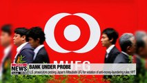 U.S. prosecutors probing Japan's Mitsubishi UFJ for violation of anti-money-laundering rules: NYT