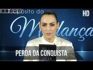 Perda da conquista - Bispa Cléo