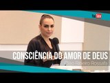 Consciência do amor de Deus - Bispa Cléo