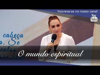 O mundo espiritual - Bispa Cléo