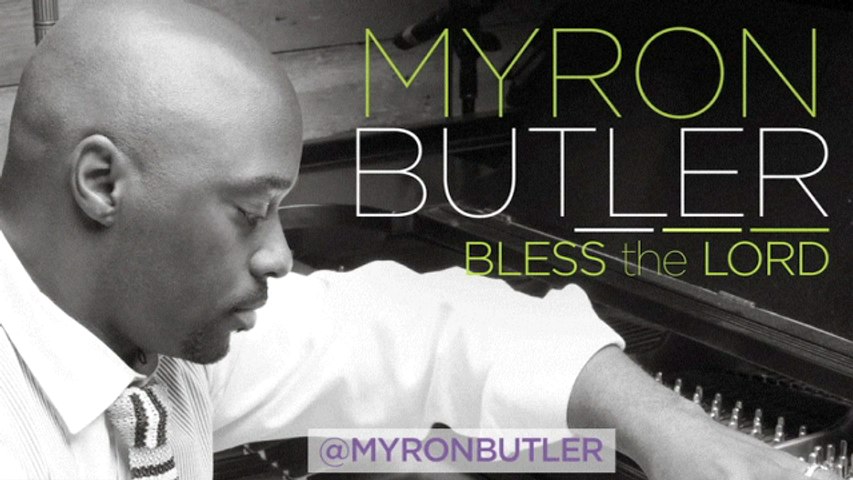 Myron Butler - Bless The Lord