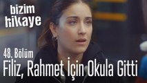 Filiz Rahmet için okulda - Bizim Hikaye 48. Bölüm