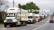 6 Newbie Truck Driver Tips And Tricks You Need To Know