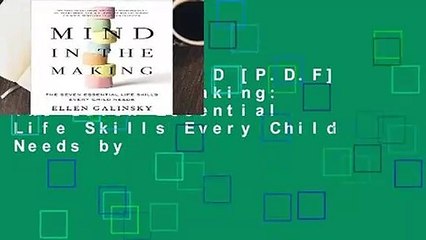 D.O.W.N.L.O.A.D [P.D.F] Mind in the Making: The Seven Essential Life Skills Every Child Needs by