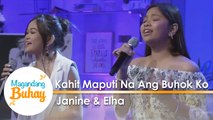 Magandang Buhay: Elha and Janine sing 'Kahit Maputi Na Ang Buhok Ko'