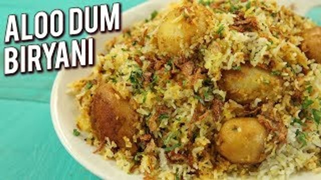 Aloo Dum Biryani Recipe - Restaurant Style Veg Dum Aloo Biryani - Potato Dum Biryani - Varun