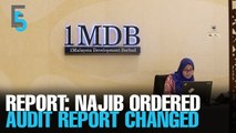 EVENING 5: Najib ordered 1MDB report amended: Report