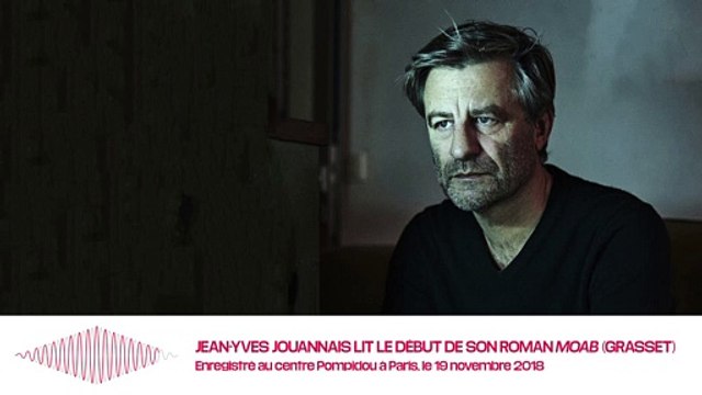 Ecoutez Jean-Yves Jouannais lire le début de «MOAB»