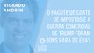 O pacote de corte de impostos e a guerra comercial de Trump foram bons para os EUA?