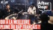 Qui a la meilleure plume dans le rap français ? #AFTERRAP