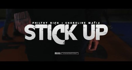 Philthy Rich feat Shoreline Mafia "Stick Up"