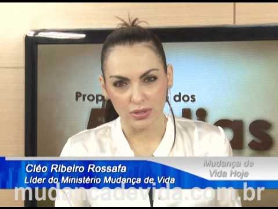 Programa Mudança de Vida Hoje - Mude as suas reações. Tenha um comportamento de fé! - 16/08/13