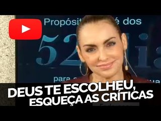 Deus te escolheu, esqueça as críticas - Bispa Cléo