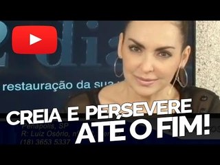 Creia e persevere até o fim - Bispa Cléo