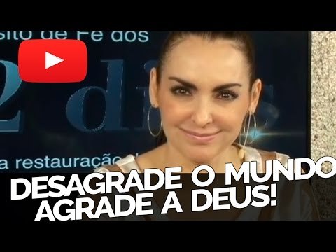 Desagrade o mundo, agrade a Deus - Bispa Cléo