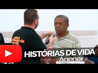 Agenor - Histórias de Vida
