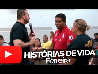 Ferreira - Histórias de Vida