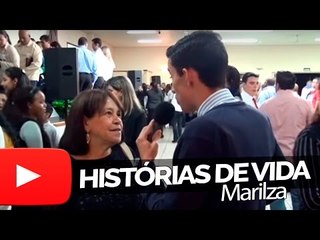 Marilza - Histórias de Vida