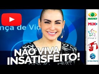 Não viva insatisfeito! - Bispa Cléo