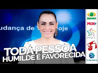 Toda pessoa humilde é favorecida! - Bispa Cléo