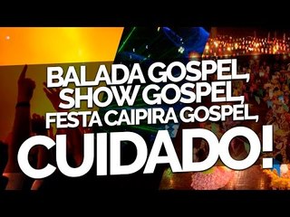 Balada gospel, show gospel, arraial gospel, cuidado! - Bispa Cléo