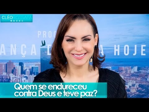 Quem se endureceu contra Deus e teve paz? - Bispa Cléo