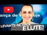 Levante-se, ande e lute! - Bispa Cléo