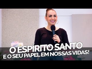 O Espírito Santo e seu papel em nossas vidas - Bispa Cléo