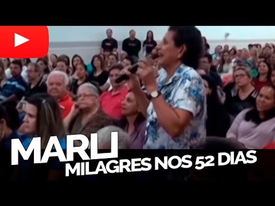 Marli - Milagres nos 52 dias