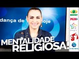 Mentalidade religiosa! - Bispa Cléo