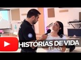 Flávia - Histórias de Vida