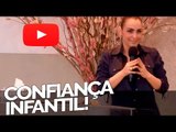 Confiança Infantil - Bispa Cléo