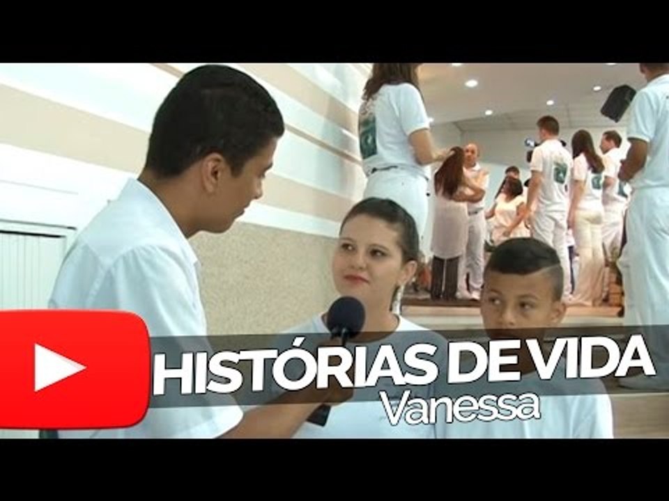 Vanessa - Histórias de Vida
