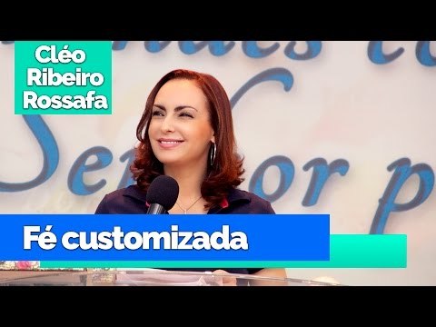 Fé customizada! - Bispa Cléo