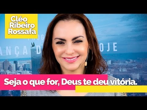 Seja o que for, Deus te deu vitória - Bispa Cléo