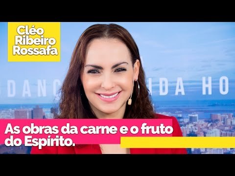 As obras da carne e o fruto do Espírito - Bispa Cléo