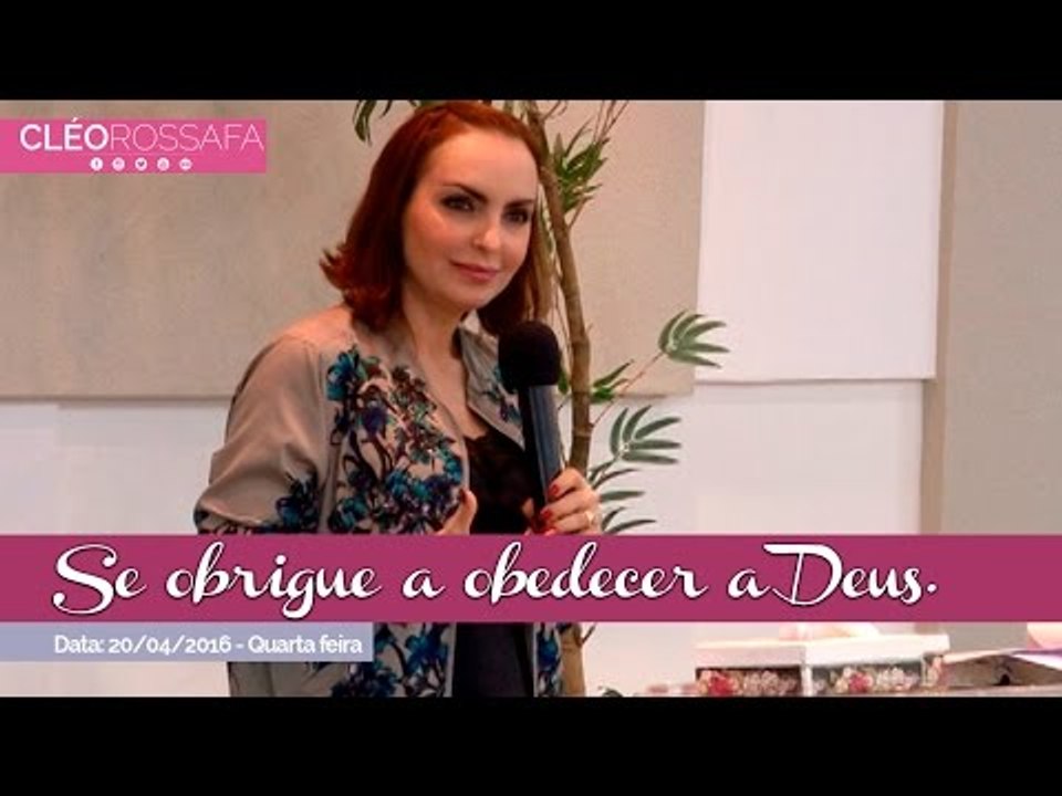 Se obrigue a obedecer a Deus - Bispa Cléo